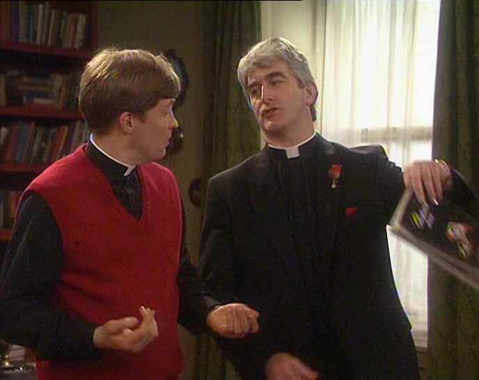 - FAIR ENOUGH. - YOU'RE BRINGING FATHER JACK OUT? 