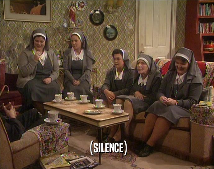 (SILENCE)  