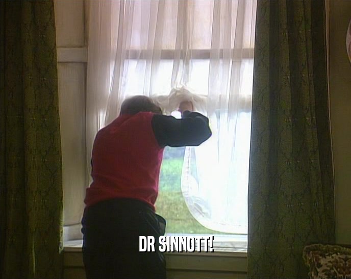 DR SINNOTT!  