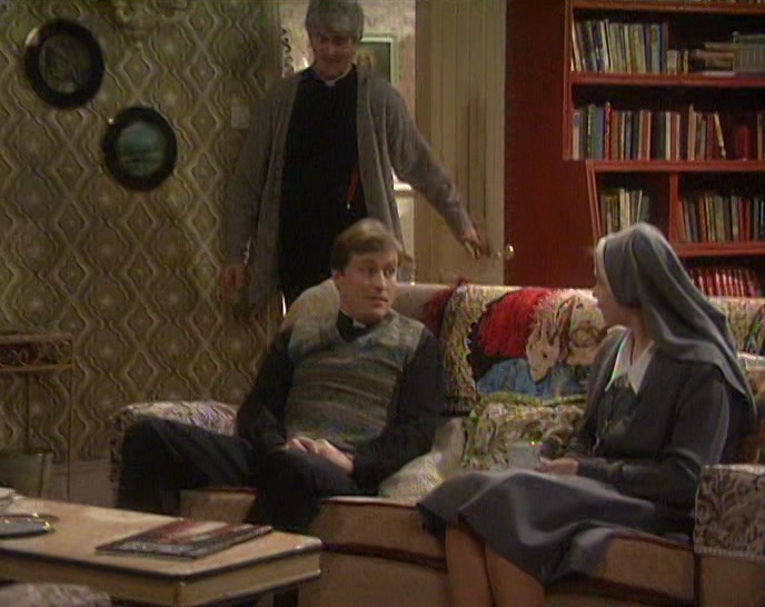 RIGHT, SISTER MONICA. I'VE LEFT YOUR BAGS IN THE HALL. 