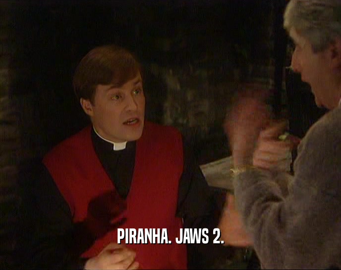 PIRANHA. JAWS 2.  