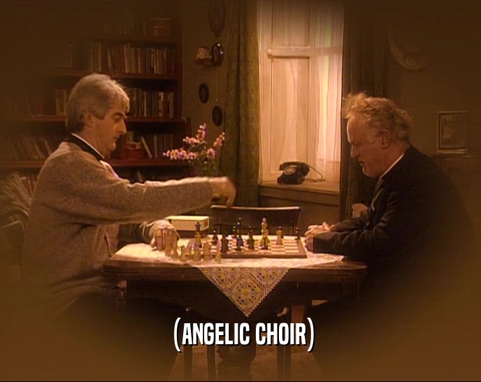 (ANGELIC CHOIR)  