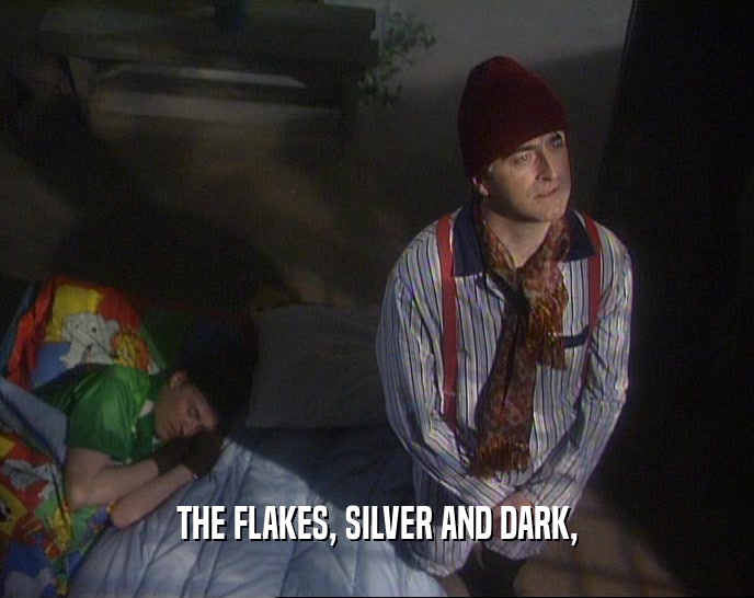 THE FLAKES, SILVER AND DARK,  