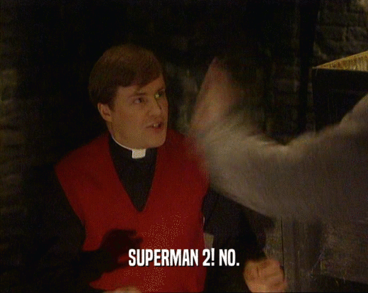 SUPERMAN 2! NO.  
