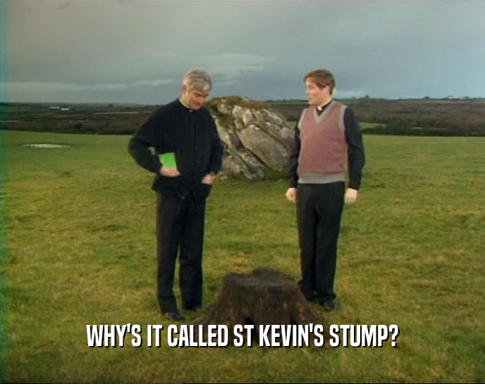 WHY'S IT CALLED ST KEVIN'S STUMP?
  