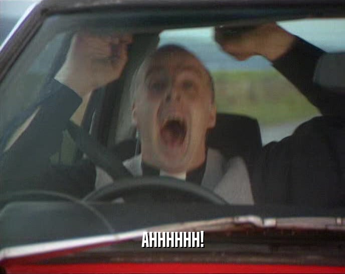 AHHHHHH!  