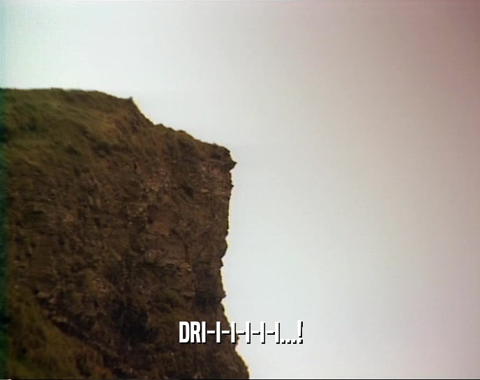 DRI-I-I-I-I-I...!  
