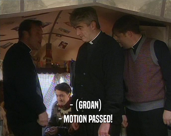 - (GROAN) - MOTION PASSED! 