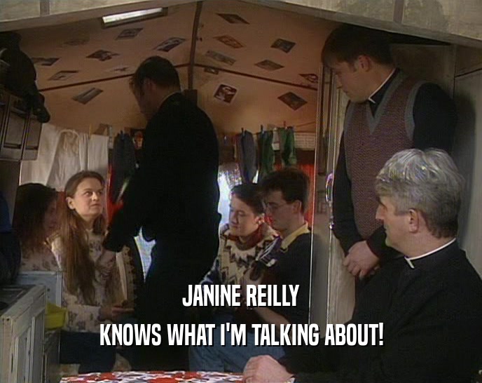 JANINE REILLY KNOWS WHAT I'M TALKING ABOUT! 