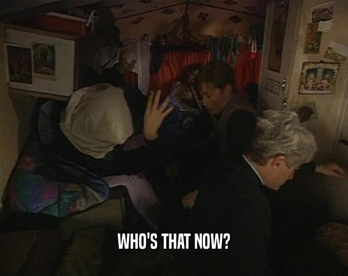 WHO'S THAT NOW?  