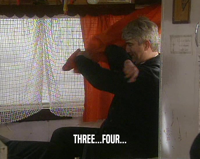 THREE...FOUR...  