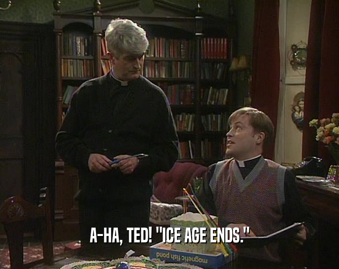 A-HA, TED! 