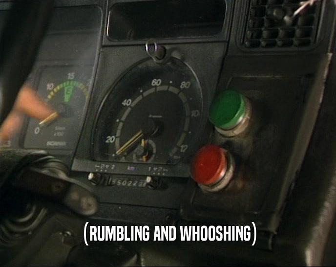 (RUMBLING AND WHOOSHING)  