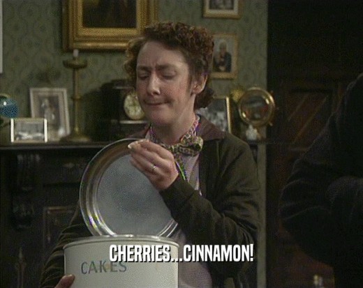 CHERRIES...CINNAMON!  