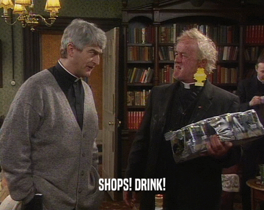 SHOPS! DRINK!  