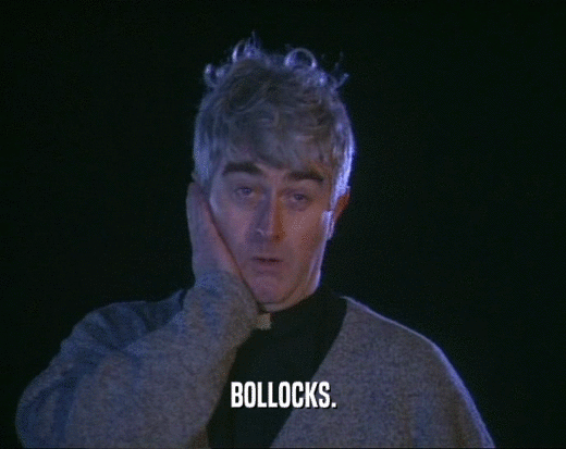 BOLLOCKS.  