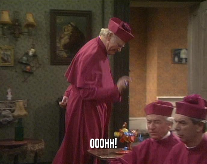 OOOHH!  