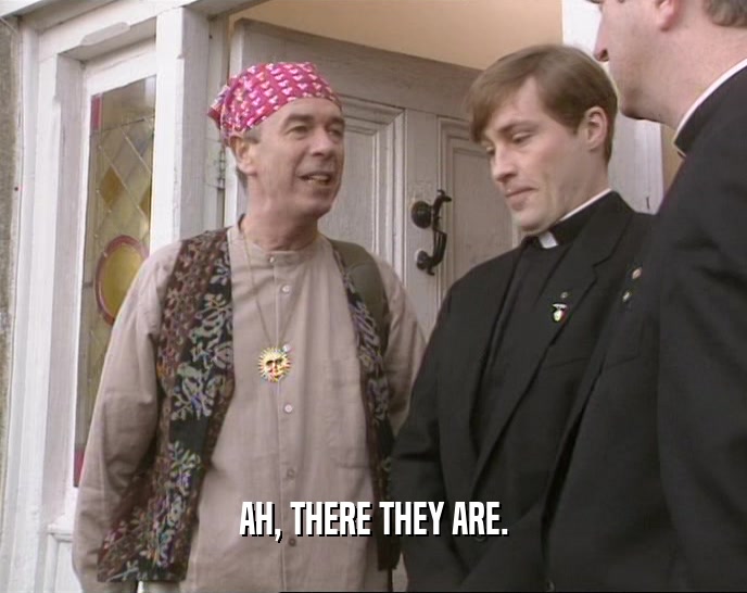 AH, THERE THEY ARE.  