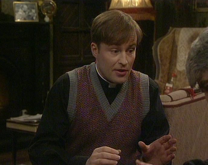 DOUGAL, DOUGAL. COULD THIS HAVE BEEN ME AT ALL? 