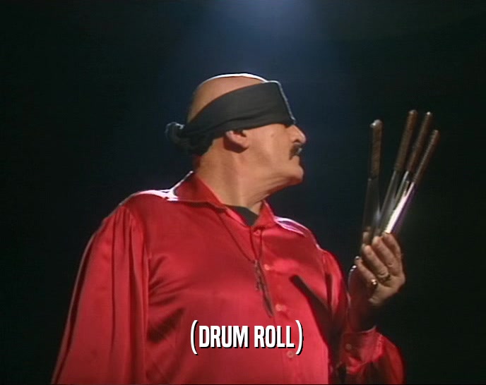 (DRUM ROLL)  