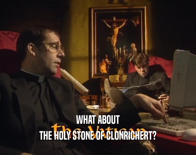 WHAT ABOUT THE HOLY STONE OF CLONRICHERT? 