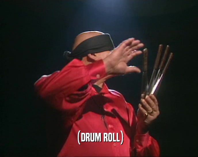 (DRUM ROLL)  