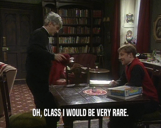 OH, CLASS I WOULD BE VERY RARE.
  