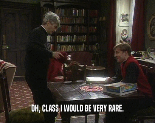 OH, CLASS I WOULD BE VERY RARE.  