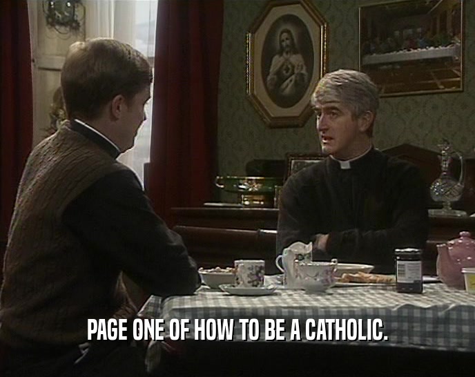 PAGE ONE OF HOW TO BE A CATHOLIC.
  