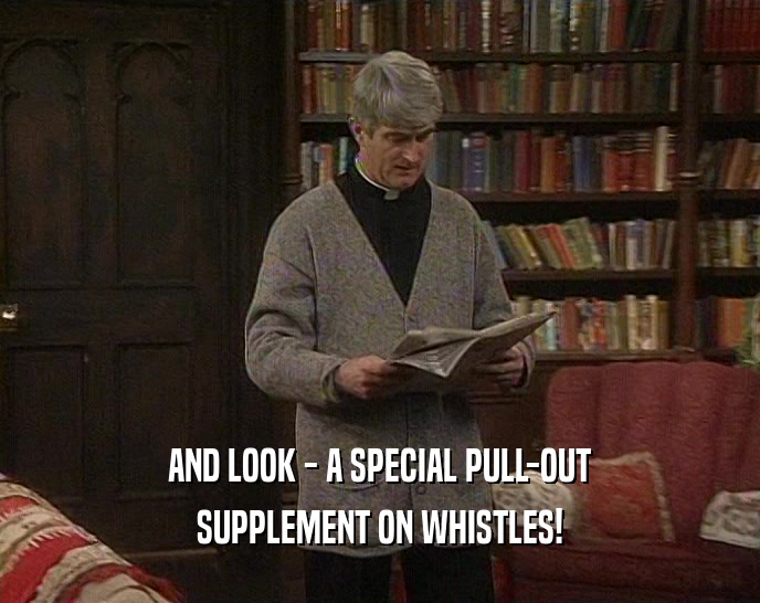 AND LOOK - A SPECIAL PULL-OUT SUPPLEMENT ON WHISTLES! 