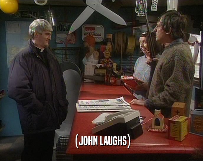 (JOHN LAUGHS)  