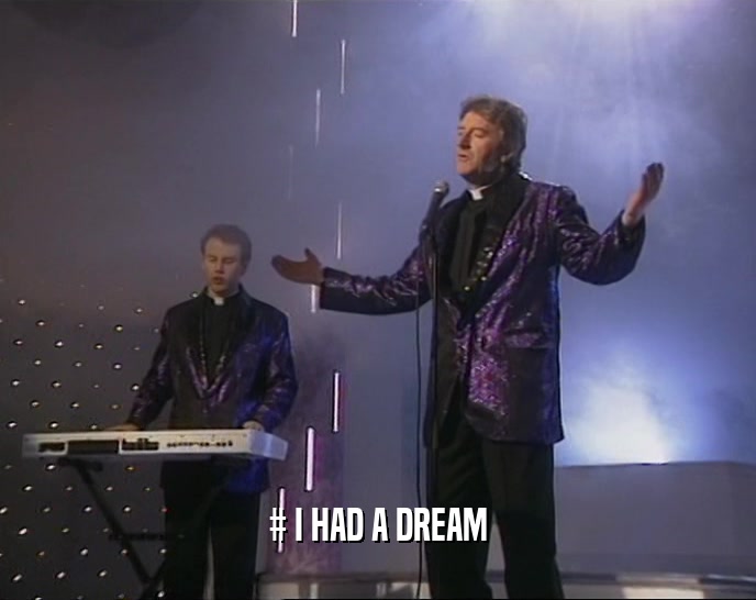 # I HAD A DREAM  