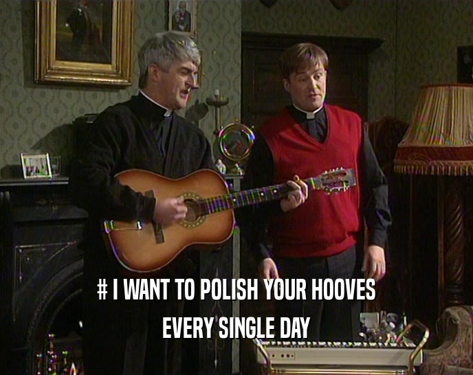 # I WANT TO POLISH YOUR HOOVES EVERY SINGLE DAY 