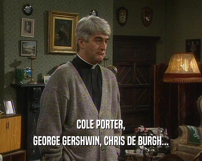 COLE PORTER, GEORGE GERSHWIN, CHRIS DE BURGH... 