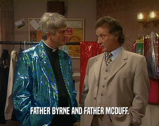 FATHER BYRNE AND FATHER MCDUFF.  