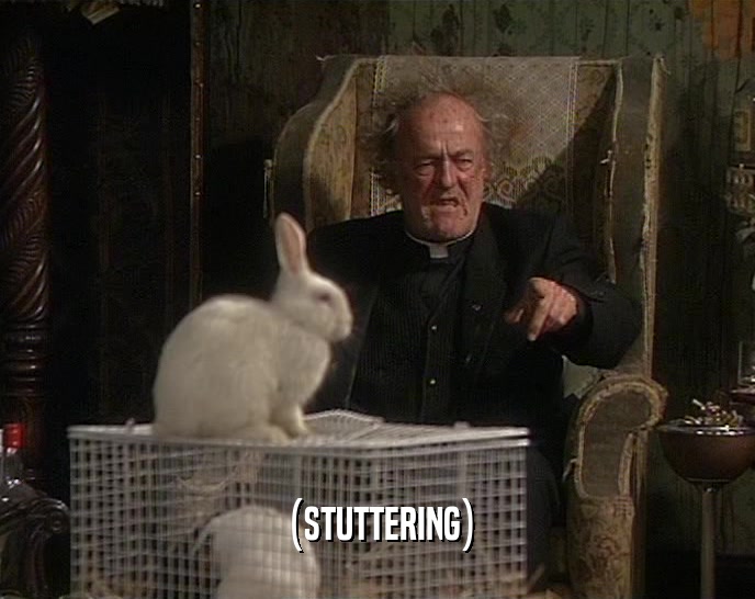 (STUTTERING)  