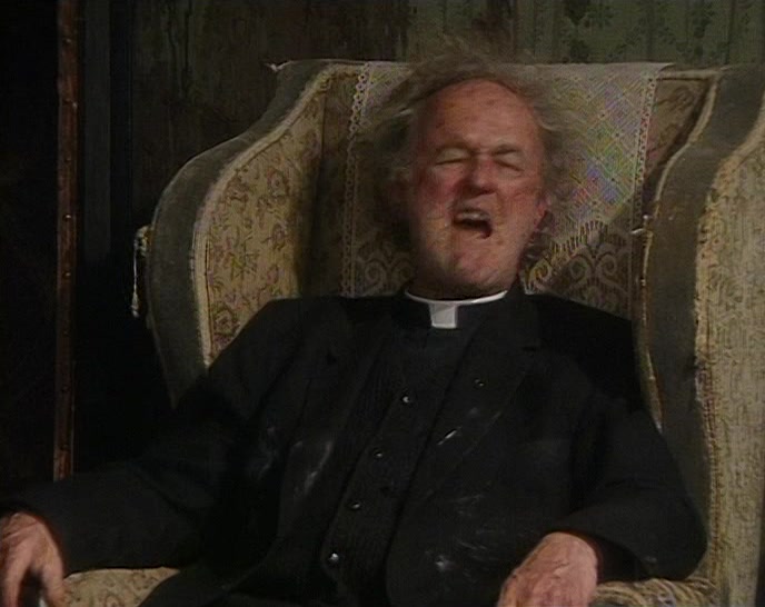 - WHAT?!
 - YOU ALL RIGHT, FATHER JACK?
 