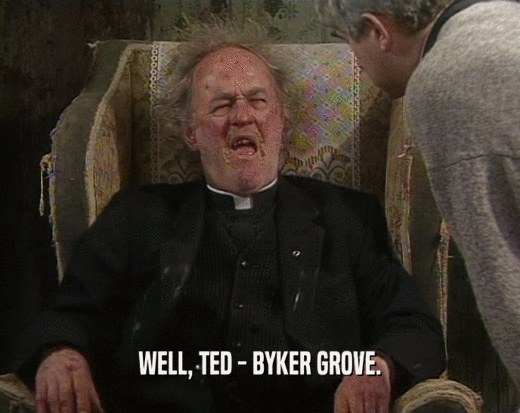 WELL, TED - BYKER GROVE.  