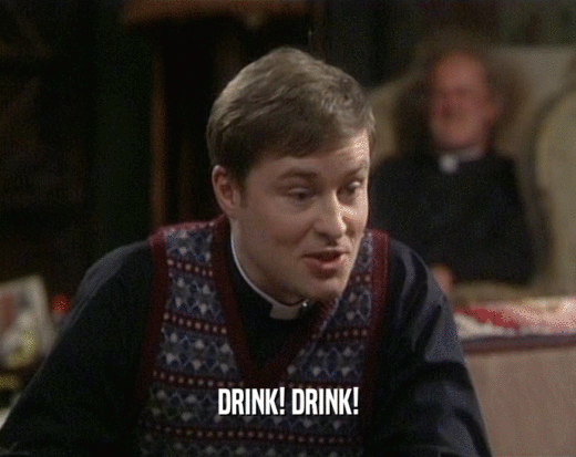 DRINK! DRINK!  