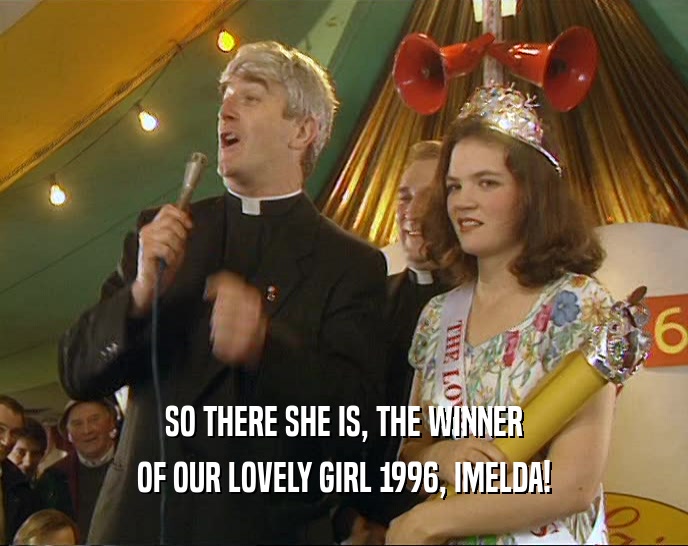 SO THERE SHE IS, THE WINNER OF OUR LOVELY GIRL 1996, IMELDA! 