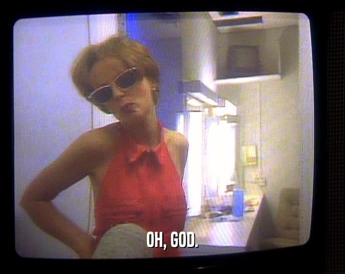 OH, GOD.  