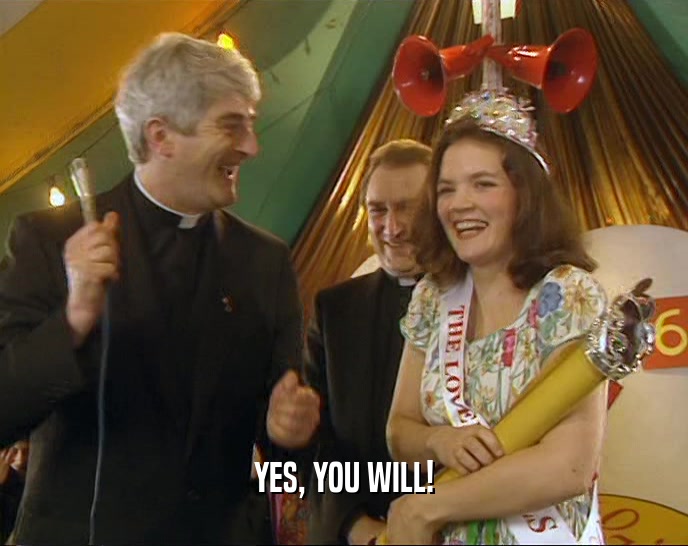 YES, YOU WILL!  
