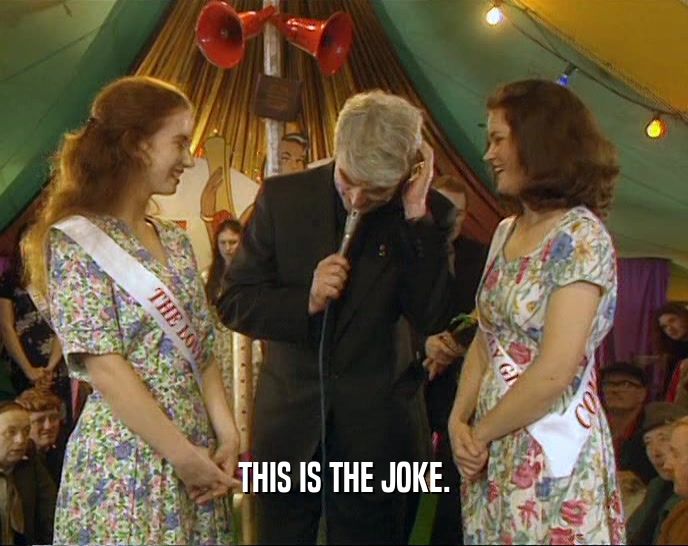 THIS IS THE JOKE.  