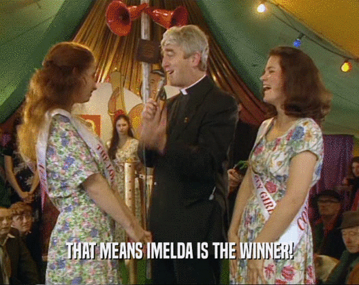 THAT MEANS IMELDA IS THE WINNER!  
