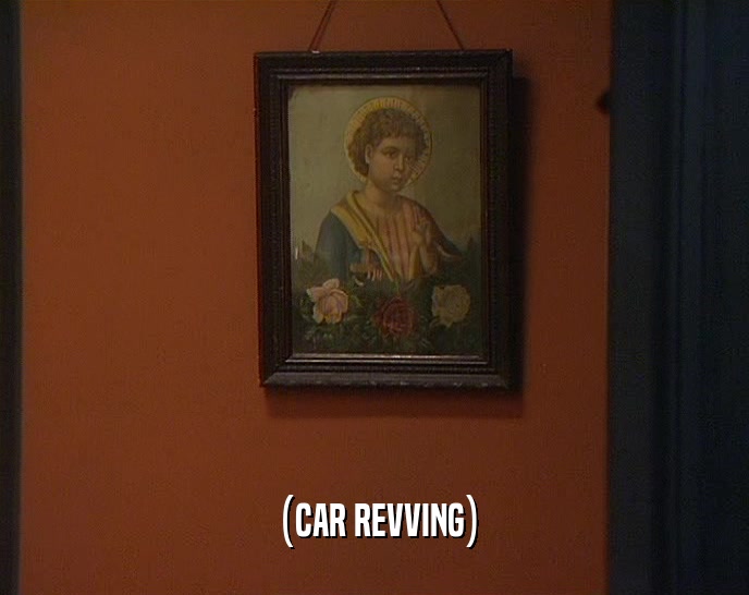(CAR REVVING)  