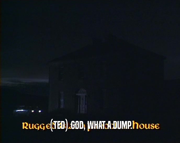 (TED) GOD, WHAT A DUMP.  