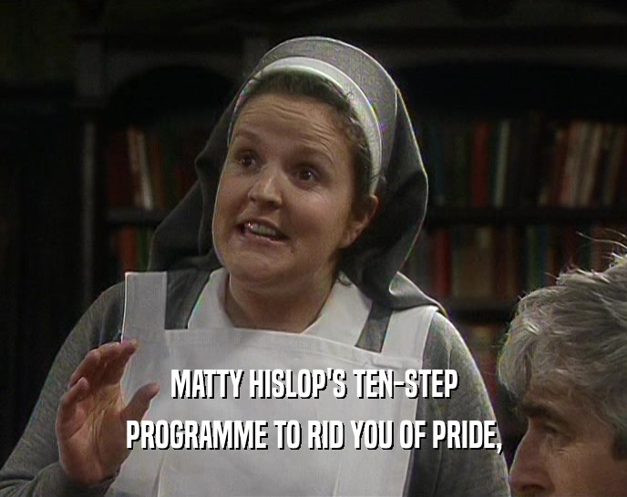 MATTY HISLOP'S TEN-STEP PROGRAMME TO RID YOU OF PRIDE, 