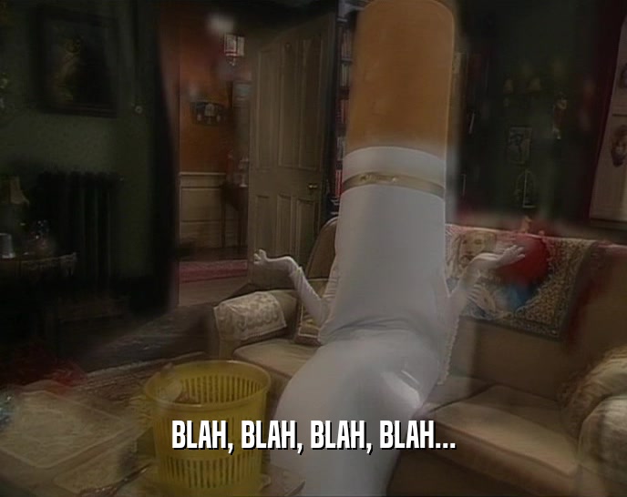 BLAH, BLAH, BLAH, BLAH...  