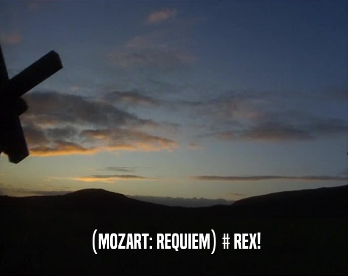 (MOZART: REQUIEM) # REX!  