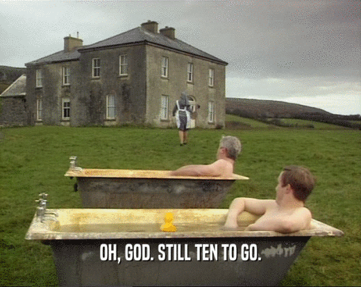 OH, GOD. STILL TEN TO GO.  